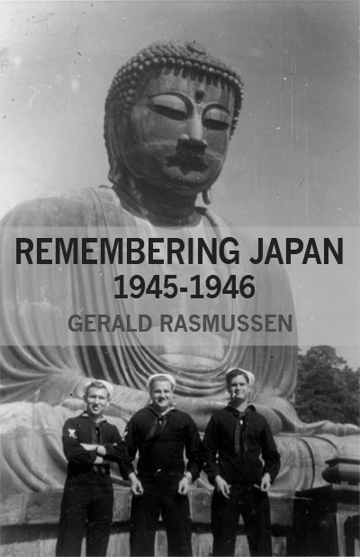 Title: Remembering Japan, set over a photo from 1945 of three American sailors in uniform standing in front of the Great Buddha at Kamakura, Japan.